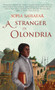A Stranger in Olondria (a novel) by Sofia Samatar, 9781931520768