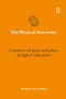 The Physical University (Contours of space and place in higher education) - 9781138711099 by Paul Temple, 9781138711099
