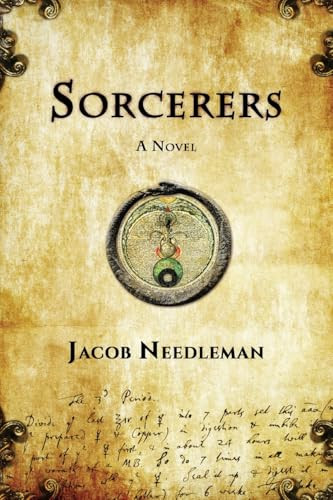 Sorcerers (A Novel) by Jacob Needleman, 9781939681478