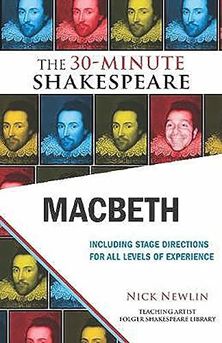 Macbeth: The 30-Minute Shakespeare by Nick Newlin, William Shakespeare, 9781935550020