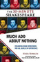 Much Ado About Nothing: The 30-Minute Shakespeare by Nick Newlin, William Shakespeare, 9781935550037