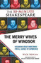 The Merry Wives of Windsor: The 30-Minute Shakespeare by Nick Newlin, William Shakespeare, 9781935550051
