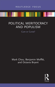 Political Meritocracy and Populism (Cure or Curse?) - 9781032239088 by Mark Chou, Benjamin Moffitt, Octavia Bryant, 9781032239088