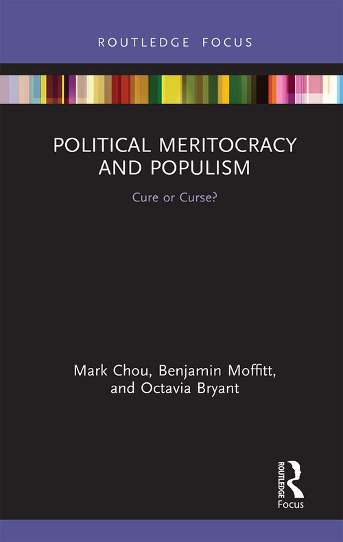 Political Meritocracy and Populism (Cure or Curse?) - 9781032239088 by Mark Chou, Benjamin Moffitt, Octavia Bryant, 9781032239088