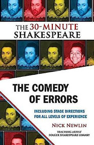 The Comedy of Errors: The 30-Minute Shakespeare by Nick Newlin, William Shakespeare, 9781935550082