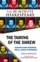 The Taming of the Shrew (The 30-Minute Shakespeare) by Nick Newlin, William Shakespeare, 9781935550334