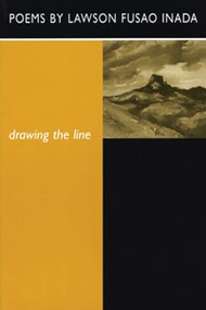 Drawing the Line by Lawson Fusao Inada, 9781566890601