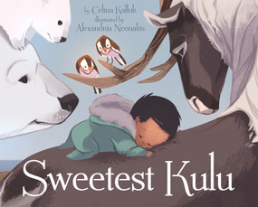 Sweetest Kulu - 9781772271836 by Celina Kalluk, Alexandria Neonakis, 9781772271836