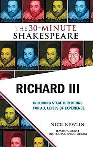 Richard III: The 30-Minute Shakespeare by Nick Newlin, William Shakespeare, 9781935550396