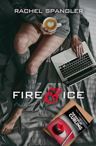 Fire & Ice by Rachel Spangler, 9781612941639