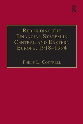 Rebuilding the Financial System in Central and Eastern Europe, 1918-1994 - 9781138269095 by Philip L. Cottrell, 9781138269095