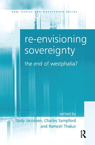 Re-envisioning Sovereignty (The End of Westphalia?) - 9781138262454 by Trudy Jacobsen, Charles Sampford, 9781138262454