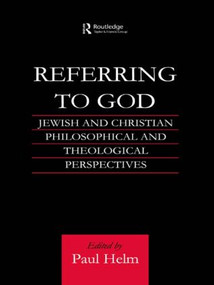 Referring to God (Jewish and Christian Perspectives) by Paul Helm, 9780415592574