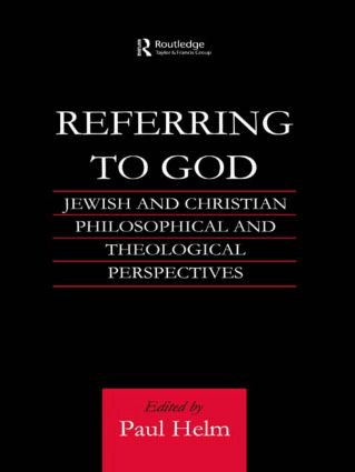 Referring to God (Jewish and Christian Perspectives) by Paul Helm, 9780415592574