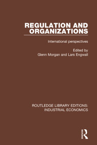 Regulation and Organizations (International Perspectives) - 9781138569072 by Glenn Morgan, Lars Engwall, 9781138569072