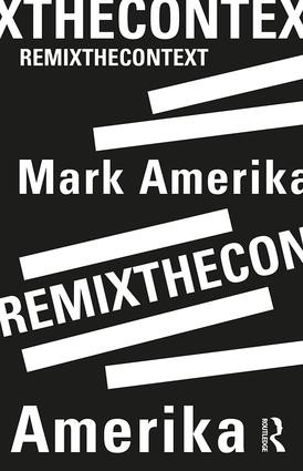 remixthecontext - 9781138065673 by Mark Amerika, 9781138065673
