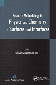 Research Methodology in Physics and Chemistry of Surfaces and Interfaces - 9781774633328 by Nekane Guarrotxena, 9781774633328