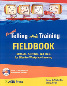 Beyond Telling Ain't Training Fieldbook by Harold D. Stolovitch, 9781562864033