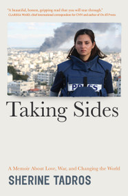 Taking Sides (A Memoir About Love, War, and Changing the World) by Sherine Tadros, 9781957363479