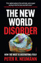 The New World Disorder (How the West is Destroying Itself) by Peter R. Neumann, David Shaw, 9781957363639