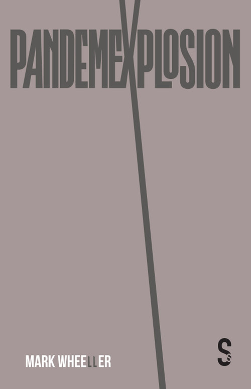 Pandemexplosion by Mark Wheeller, 9781914228841