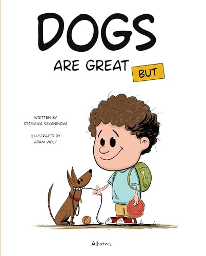 Dogs Are Great BUT by Stepanka Sekaninova, Adam Wolf, 9788000070711