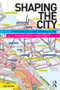 Shaping the City (Studies in History, Theory and Urban Design) by Rodolphe El-Khoury, Edwards Robbins, 9780415584623