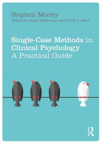 Single Case Methods in Clinical Psychology (A Practical Guide) - 9781138211506 by Stephen Morley, 9781138211506
