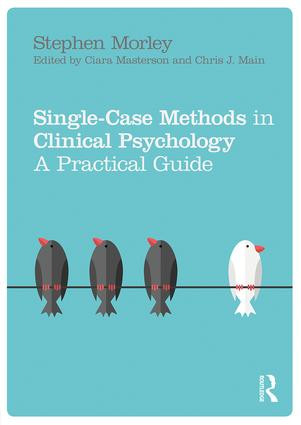Single Case Methods in Clinical Psychology (A Practical Guide) - 9781138211506 by Stephen Morley, 9781138211506