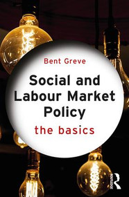 Social and Labour Market Policy (The Basics) - 9781138557291 by Bent Greve, 9781138557291