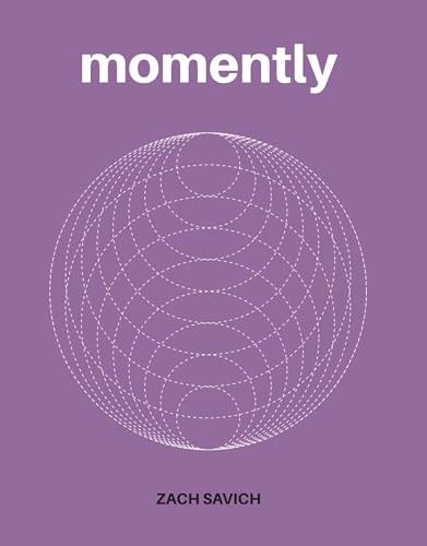 Momently by Zach Savich, 9781939568779