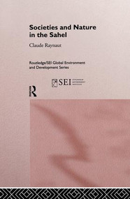 Societies and Nature in the Sahel - 9781138881310 by Philippe Lavigne Delville, Emmanuel Gregoire, Pierre Janin, Jean Koechlin, Claude Raynaut, 9781138881310