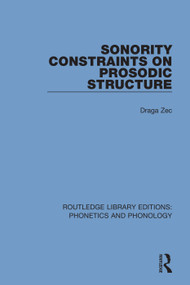Sonority Constraints on Prosodic Structure - 9781138346895 by Draga Zec, 9781138346895