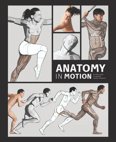 Anatomy in Motion (An artist's guide to capturing dynamic movement) by Charlie Pickard, Robin Bharaj, 3dtotal Publishing, 9781915992024