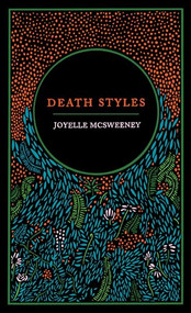 Death Styles by Joyelle McSweeney, 9781643622309