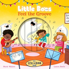 Little Boos Feel the Groove by Mark Waters, Laura Borio, 9781948931496