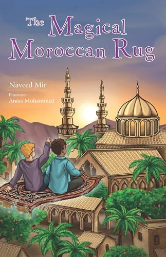 The Magical Moroccan Rug by Naveed Mir, Anisa Mohammed, 9780860379676