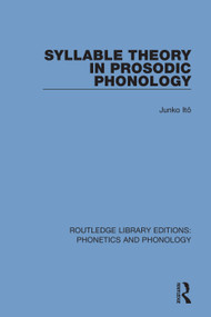 Syllable Theory in Prosodic Phonology - 9781138317598 by Junko Itô, 9781138317598