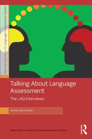 Talking About Language Assessment: The LAQ Interviews - 9781138785526 by Antony John Kunnan, 9781138785526