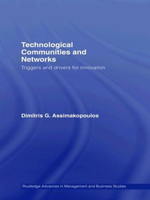 Technological Communities and Networks (Triggers and Drivers for Innovation) - 9781138983762 by Dimitris Assimakopoulos, 9781138983762