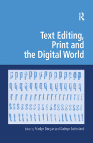 Text Editing, Print and the Digital World - 9781138272132 by Kathryn Sutherland, Marilyn Deegan, 9781138272132