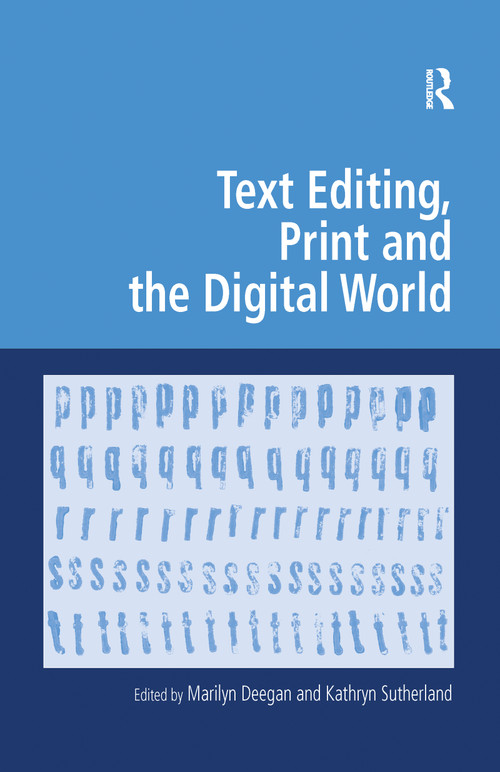 Text Editing, Print and the Digital World - 9781138272132 by Kathryn Sutherland, Marilyn Deegan, 9781138272132