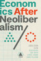 Economics After Neoliberalism by Dani Rodrik, et al, 9781946511454