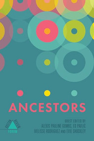 Ancestors by Ed Pavlić, Ivelisse Rodriguez, 9781946511553