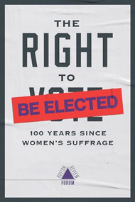 Right to Be Elected by Jennifer Pispcopo, et al, 9781946511539