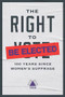 Right to Be Elected by Jennifer Pispcopo, et al, 9781946511539