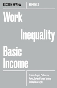 Work Inequality Basic Income by Brishen Rogers, et al, 9781946511027