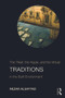 Traditions (The “Real”, the Hyper, and the Virtual In the Built Environment) by Nezar AlSayyad, 9780415777735