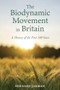 The Biodynamic Movement in Britain (A History of the First 100 Years) by Bernard Jarman, 9781782508694