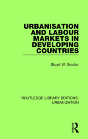Urbanisation and Labour Markets in Developing Countries - 9780815378426 by Stuart Sinclair, 9780815378426